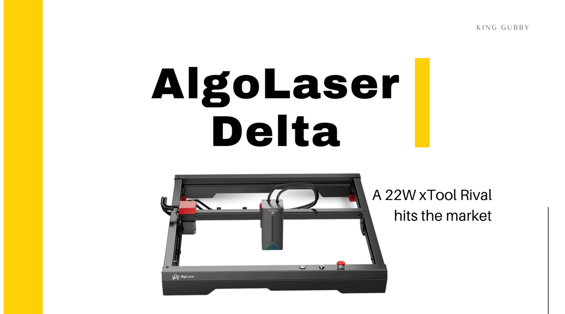 The AlgoLaser Delta - 22 Watts of Competition for the xTool D1