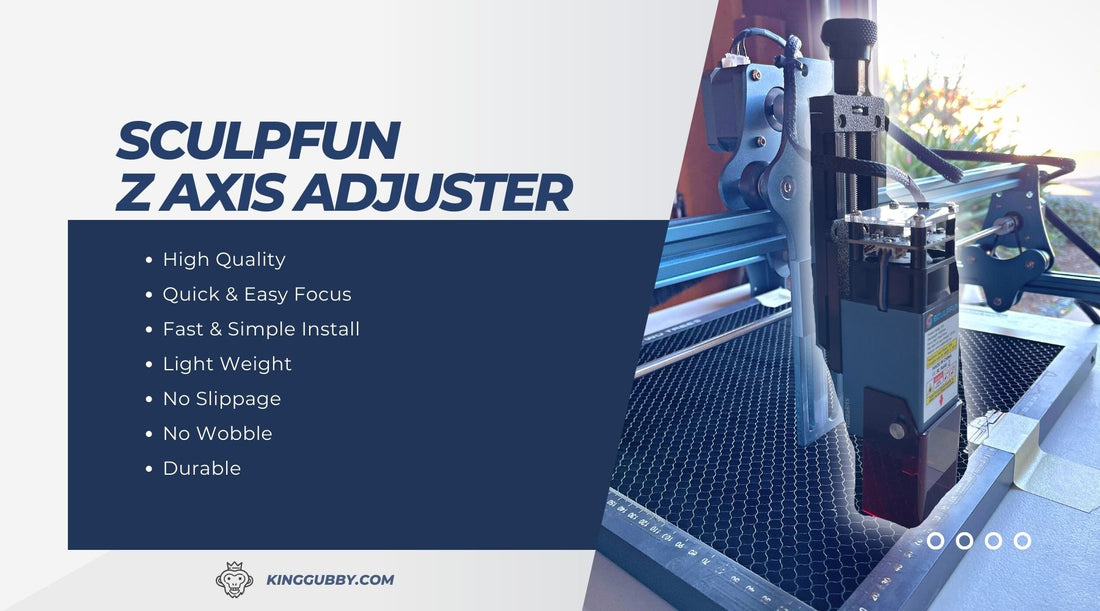 King Gubby's Sculpfun Z Axis Adjuster: The Ultimate Tool for Your Sculpfun Laser